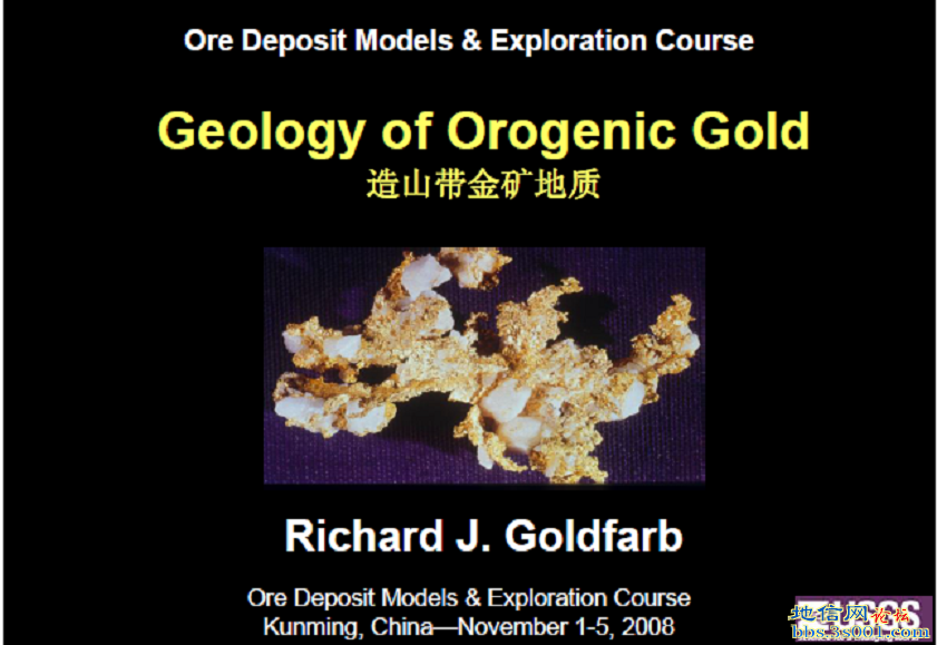 Geology of Orogenic GoldɽʣRichard J. GoldfarbKunming2008.11.1-3.png